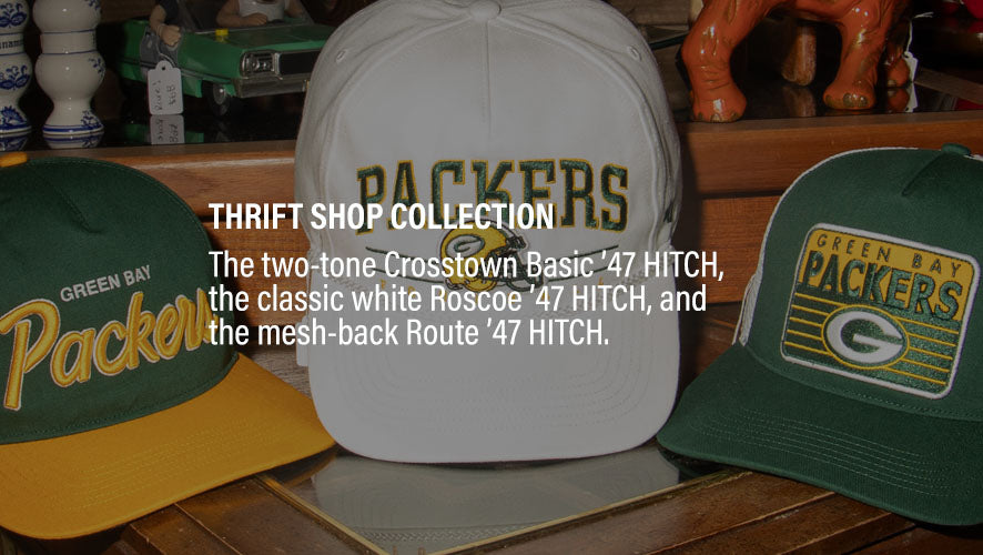 Thrift Shop Collection. The two-tone Crosstown Basic '47 HITCH, the classic white Roscoe '47 HITCH, and the mesh-back Route '47 HITCH.