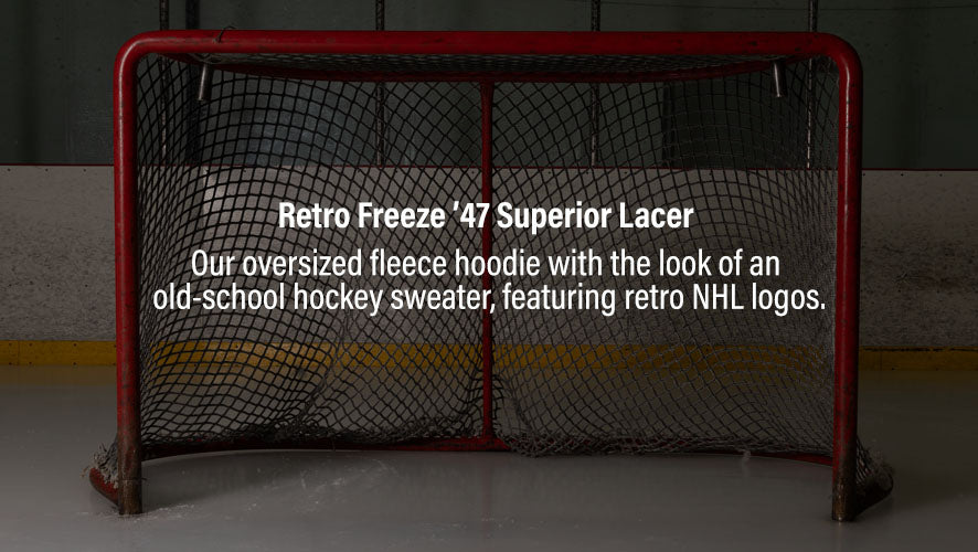 Retro Freeze '47 Superior Lacer. Our oversized fleece hoodie with the look of an old-school hockey sweater, featuring retro NHL logos.