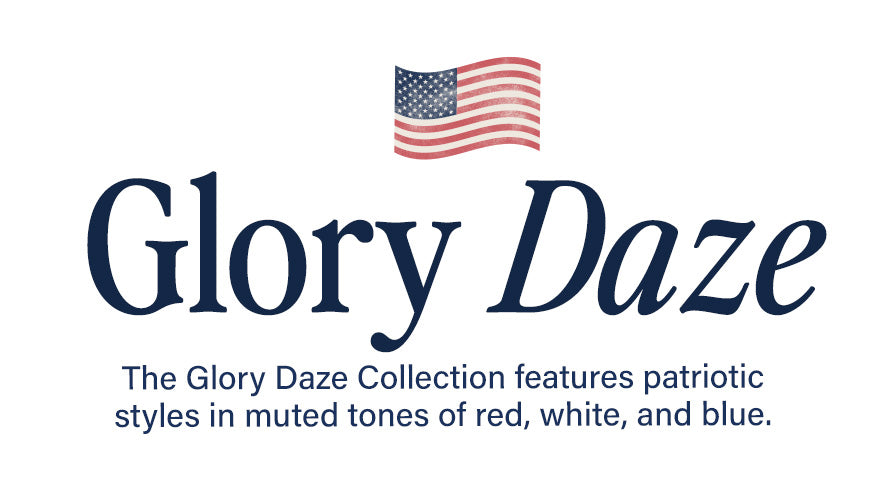 Glory Daze. The Glory Daze Collection features patriotic styles in muted tones of red, white, and blue.