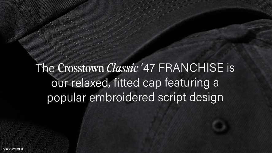 The Crosstown Classic '47 FRANCHISE is our relaxed, fitted cap featuring a popular embroidered script design. 