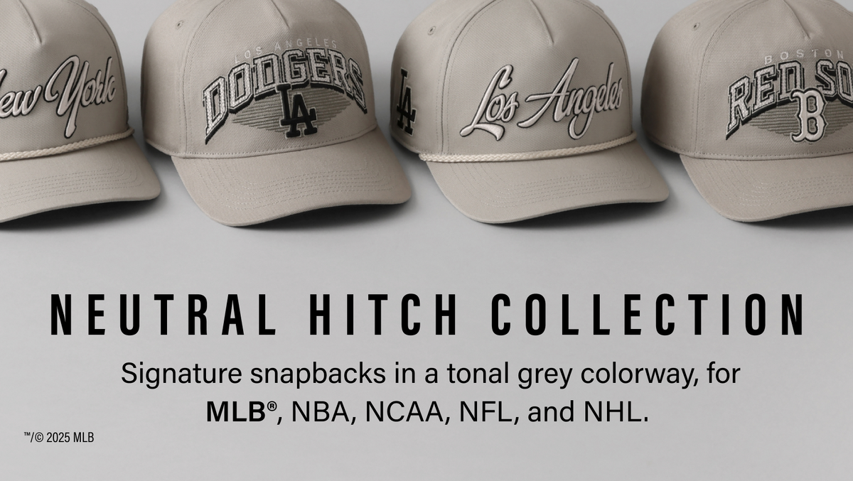 NEUTRAL HITCH COLLECTION- Signature snapbacks in a tonal grey colorway for MLB, NBA, NCAA, NFL, and NHL. Four Neutral hitches in a row. FIND YOUR TEAM.