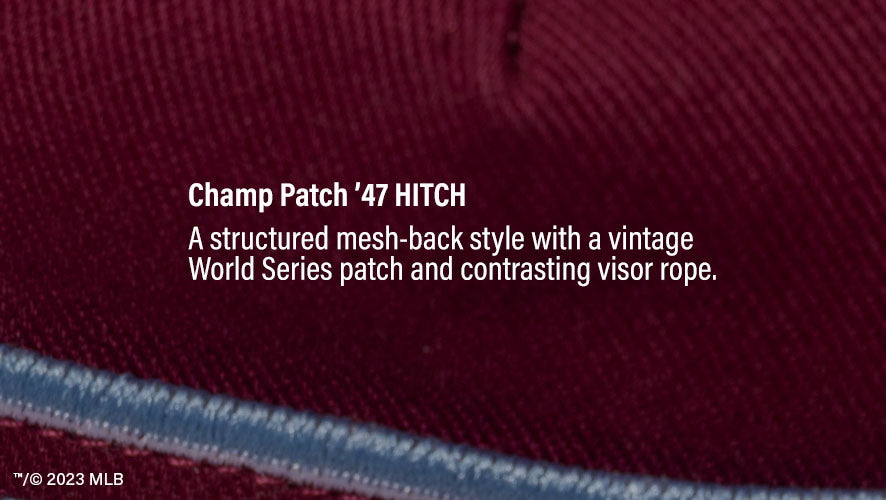 Champ Patch '47 Hitch. A structured mesh-back style with a vintage World Series patch and contrasting visor rope. 
