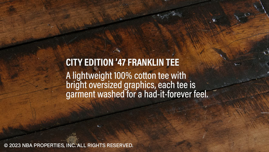City Edition '47 Franklin Tee. A lightweight 100% cotton tee with bright oversized graphics, each tee is garment washed for a had-it-forever feel.