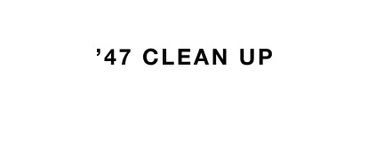'47 Clean Up' text on a white background