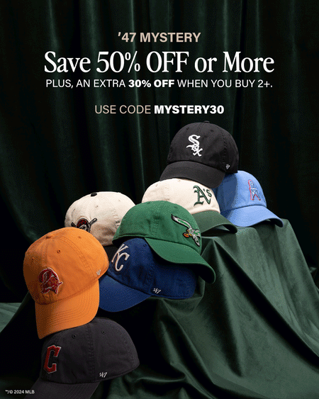 SAVE 50% OR MORE. '47 MYSTERY