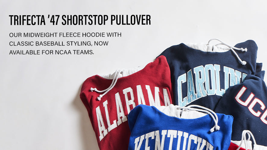 Trifecta '47 Shortstop Pullover. Our fleece hoodie with classic baseball styling, now for the NCAA. 
