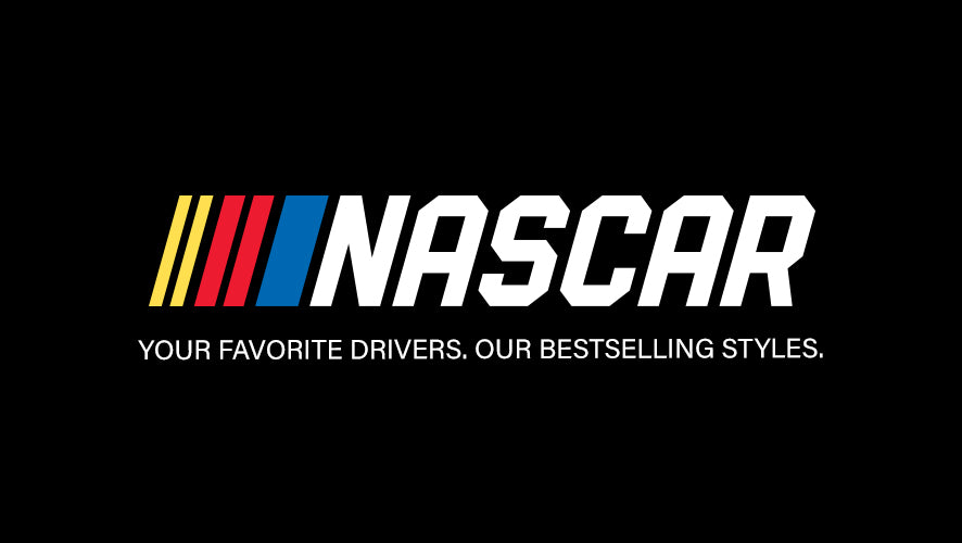 NASCAR. Your Favorite Drivers. Our Bestselling Styles.