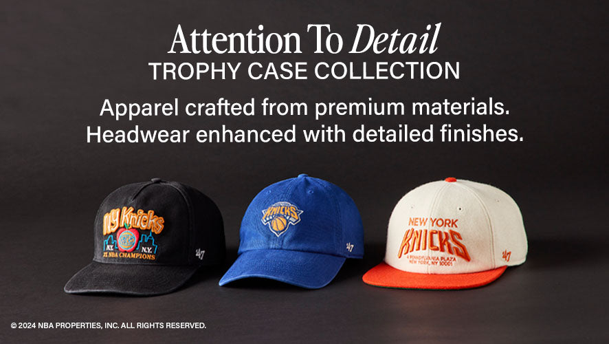 Attention to Detail. Trophy Case Collection. Apparel crafted from premium materials. Headwear enhanced with detailed finishes. 